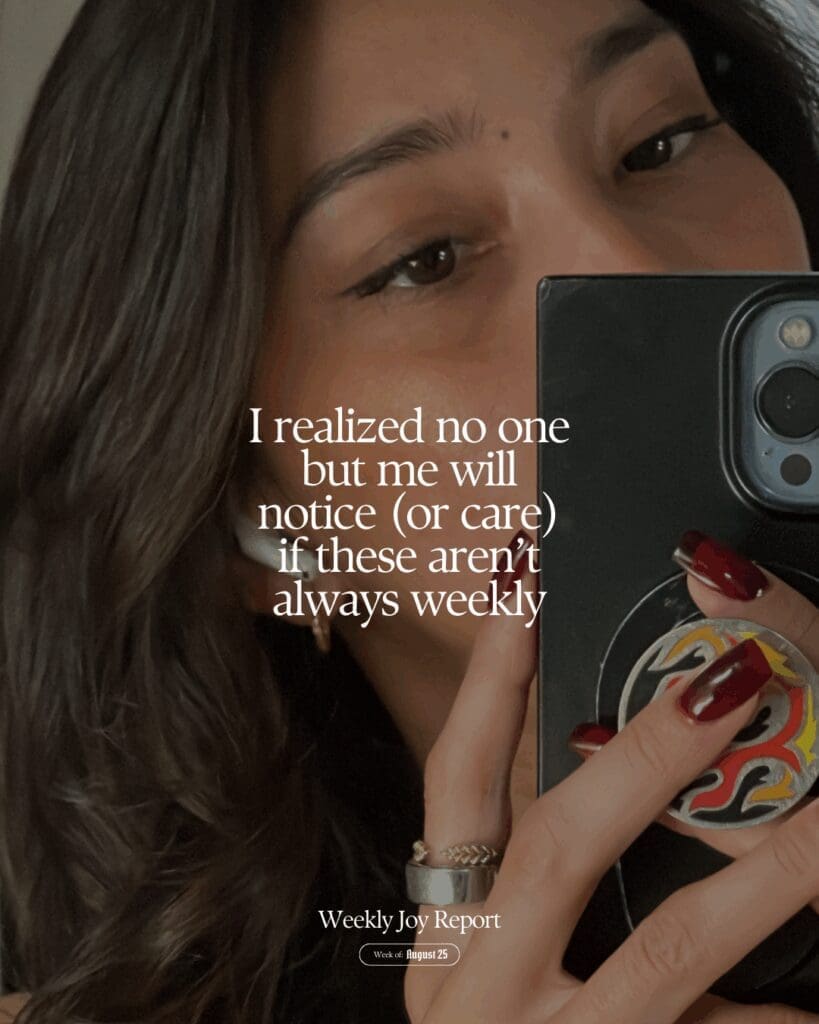I realized no one but me will notice (or care) if these aren’t always weekly